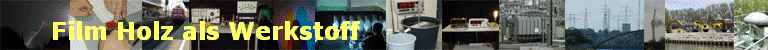 Film Holz als Werkstoff